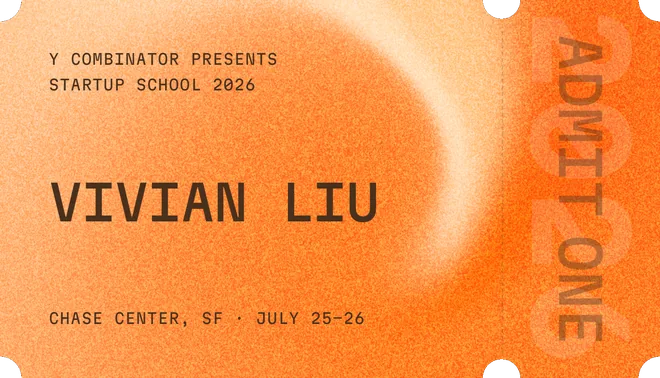 Y Combinator Startup School 2026 ticket, Admit One, Vivian Liu